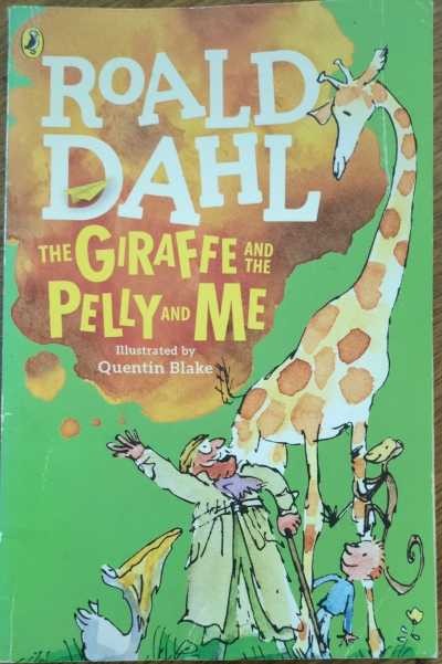 The Giraffe And The Pelly And Me